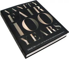 Vanity Fair 100 Years: From The Jazz Age To Our Age